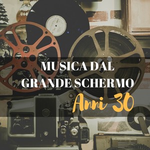 Musica dal grande schermo (Anni '30)