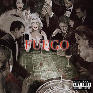 FUEGO (feat. Dominsuu, Mcrigid & Redge) (Explicit)