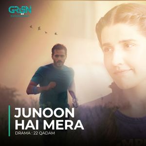 Junoon Hai Mera (Original Soundtrack From "22 Qadam")