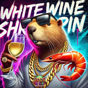 White Wine Shrimpin' (Explicit)