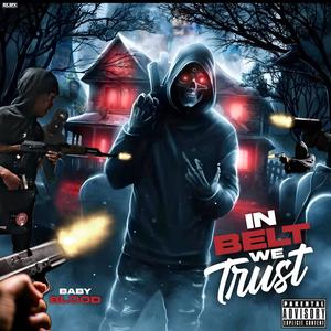 IN BELT WE TRUST (Explicit)