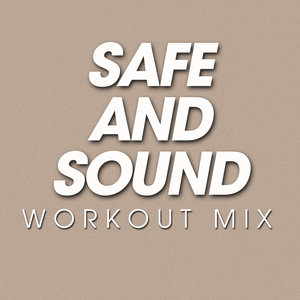 Safe and Sound Workout Mix - Single