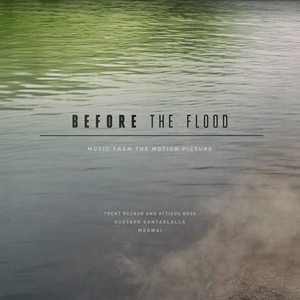 Before the Flood (Music from the Motion Picture) (洪水泛滥之前 纪录片原声带)