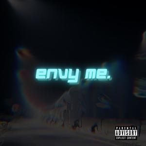 Envy Me (Explicit)