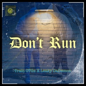 Don't Run (Explicit)