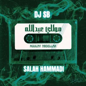 Moulay Abdellah (feat. salah hammadi)