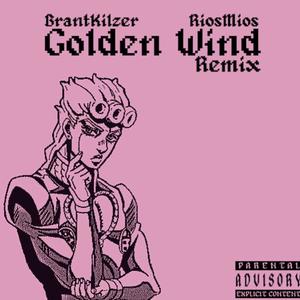 Golden Wind (feat. Brant Kilzer) (Remix)