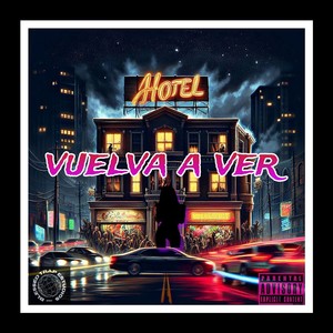 VUELVA A VER (Explicit)