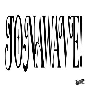 tÔNawAVE! (Explicit)