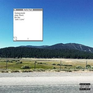 Life I Live (feat. Alan Ward & Blu'Jay) (Explicit)