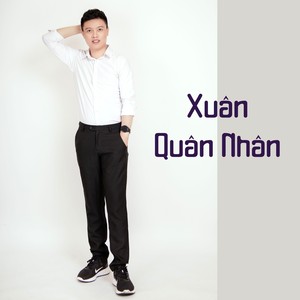 Xuân Quân Nhân (Remastered 2022)