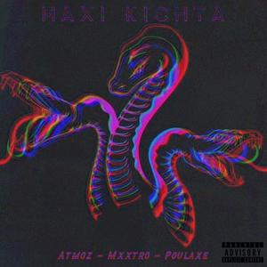 Maxi kichta (feat. Poulaxe & Mxxtro) [Explicit]