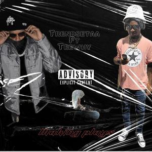 Making plays (feat. Trendsetaa) (Explicit)