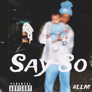 Say So (feat. K-$) (Explicit)