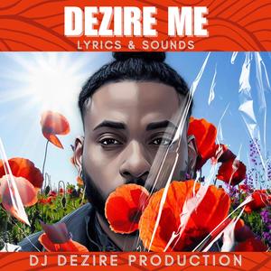 Dezire Me Lyrics & Sounds (Explicit)