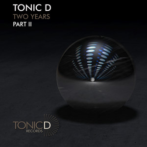 Tonic D 2 YEARS PART 2