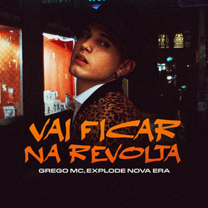 Vai ficar na revolta (Explicit)