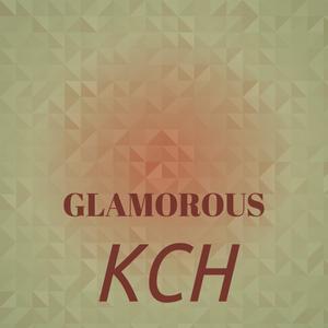 Glamorous Kch