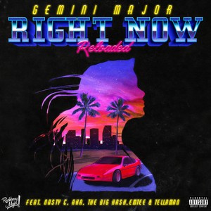 Right Now Reloaded (feat. Nasty C, AKA, Emtee, Tellaman and The Big Hash) (Explicit)