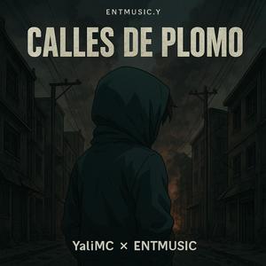 Calles de Plomo (feat. YaliMC) (Explicit)