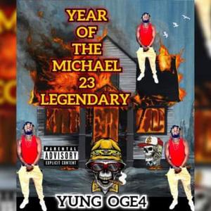 YEAR OF THE MICHAEL 23 LEGENDARY (Explicit)