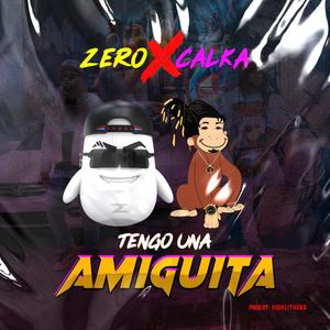 Tengo una amiguita (feat. Calka) [Explicit]