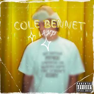 COLE BENNET! (feat. Lay2T3) [Explicit]