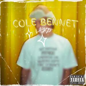 COLE BENNET! (feat. Lay2T3) (Explicit)