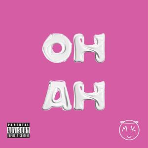 Milo K - OH AH