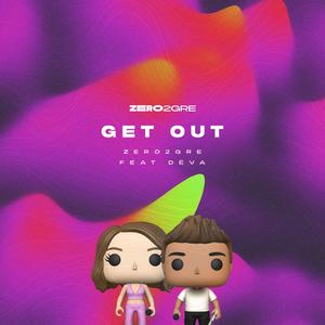 GET OUT (feat. Dëva)