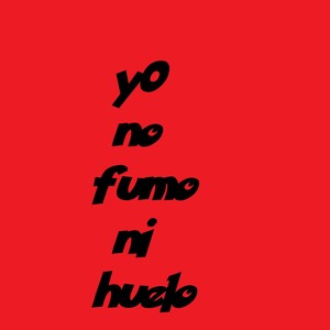 Yo No Fumo Ni Huelo (Explicit)