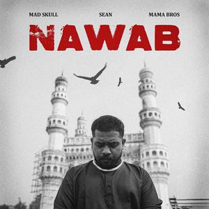 NAWAB (feat. Sean.music & MamaBros) [Explicit]