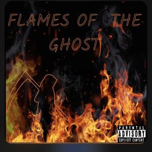 Flames Of The Ghost (Explicit)