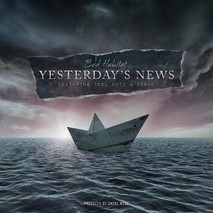 Yesterday's News (feat. Cool Nutz & Bosko) [Explicit]