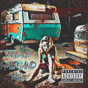 Teenage Wasteland 2 (Explicit)