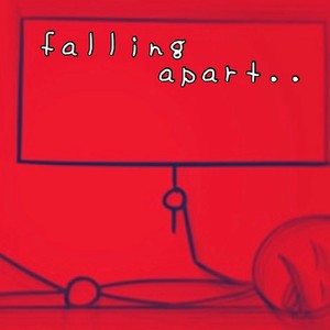 falling apart... (Explicit)