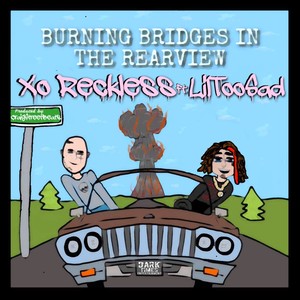 Burning Bridges in the Rearview (feat. LilTooSad) [Explicit]