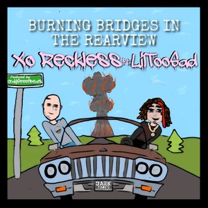 Burning Bridges in the Rearview (feat. LilTooSad) (Explicit)