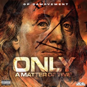 Only A Matter Of Time (Explicit)