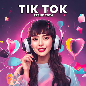 TIK TOK - TREND 2024