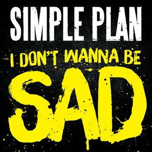 I Don\'t Wanna Be Sad