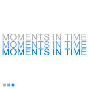 Moments in Time (Explicit)