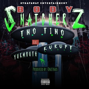 Body Snatcherz(feat. Yukmouth & Kurupt) (Explicit)