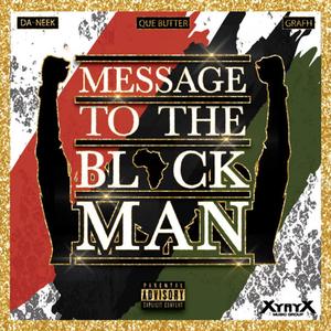 Message To The Black Man (feat. Daneek & Grafh) (Explicit)