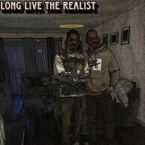 LONG LIVE THE REALIST (Explicit)
