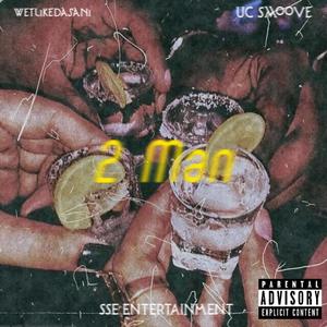 2 Man (Explicit)