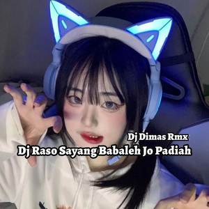 Dj Raso Sayang Babaleh Jo Padiah Breakbeat