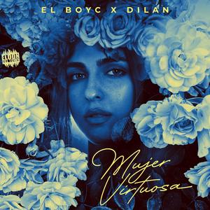 Mujer Virtuosa (feat. El Dilan)