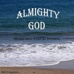 Almighty God (feat. BJ Shores)