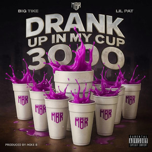 Drank up in My Cup 3000 (Explicit)